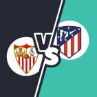 Sevilla vs. Atlético de Madrid