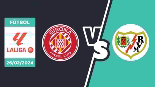 Girona vs. Rayo Vallecano